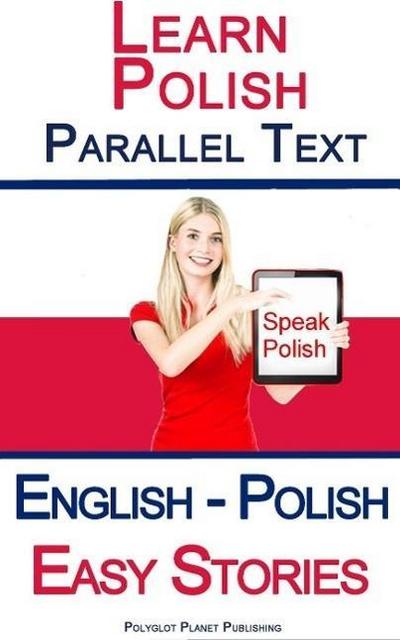 Learn Polish - Parallel Text - Easy Stories (English - Polish)