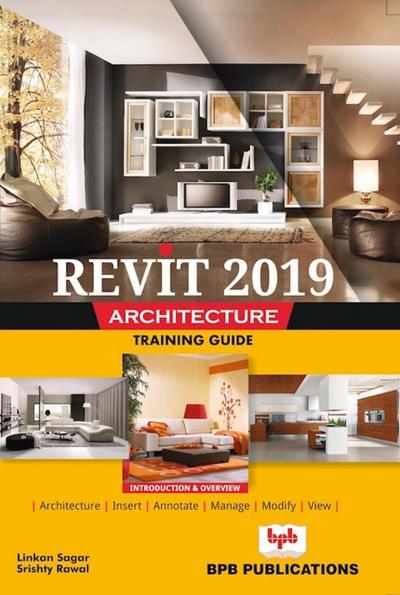 Revit 2019 Architecture Training Guide