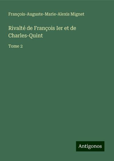 Rivalté de François Ier et de Charles-Quint