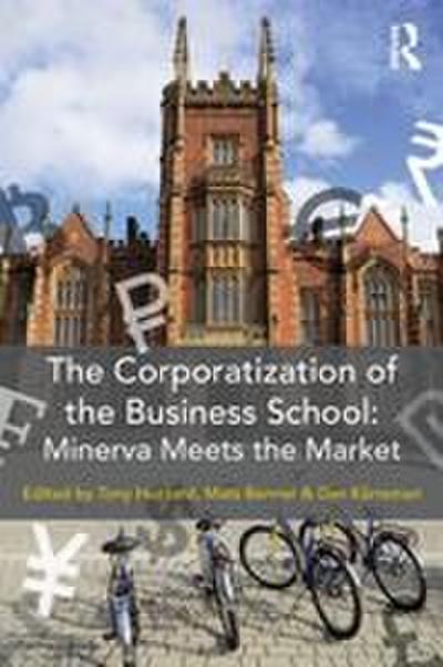 The Corporatization of the Business School