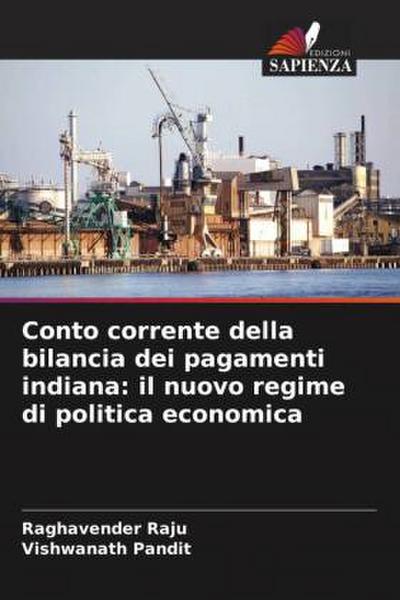 Conto corrente della bilancia dei pagamenti indiana: il nuovo regime di politica economica