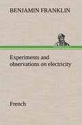 Experiments and observations on electricity.French