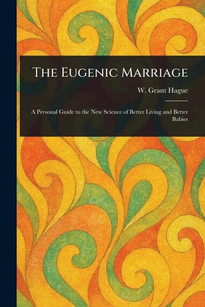 The Eugenic Marriage