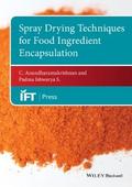 Spray Drying Techniques for Food Ingredient Encaps