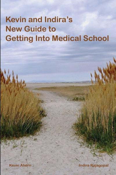 Kevin and Indira’s New Guide to Getting Into Medical School