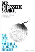 Der entfesselte Skandal