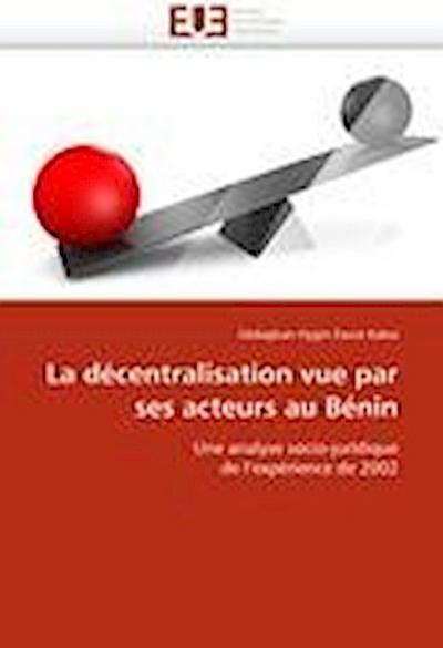 La Décentralisation Vue Par Ses Acteurs Au Bénin