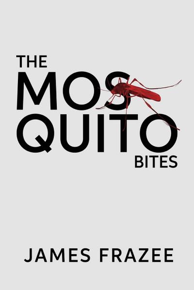 The Mosquito Bites