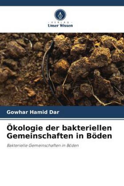 Ökologie der bakteriellen Gemeinschaften in Böden