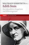 Edith Stein: Ein Lebensbild in Zeugnissen und Selbstzeugnissen (Topos Taschenbücher)