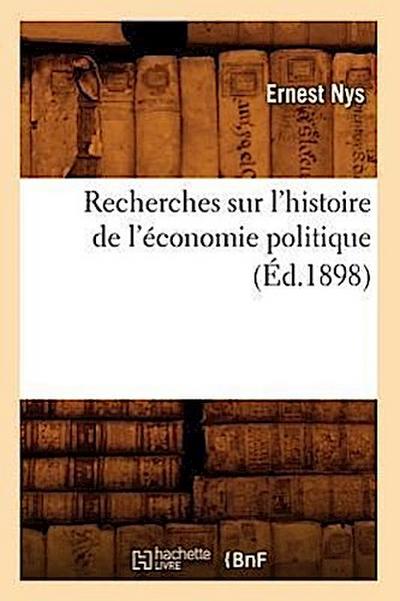 Recherches Sur l’Histoire de l’Économie Politique (Éd.1898)