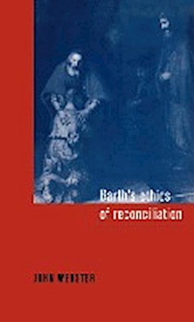 Barth’s Ethics of Reconciliation
