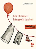 Am Himmel hängt ein Lachen: Gedichte für neugierige Kinder