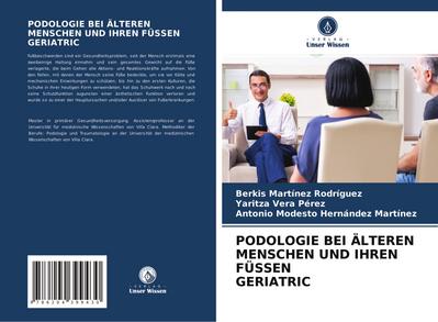 PODOLOGIE BEI ÄLTEREN MENSCHEN UND IHREN FÜSSEN GERIATRIC