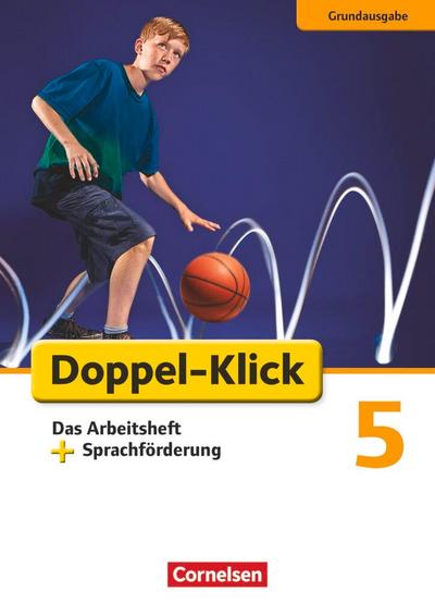 Doppel-Klick - Grundausgabe. 5. Schuljahr. Arbeitsheft Sprachförderung