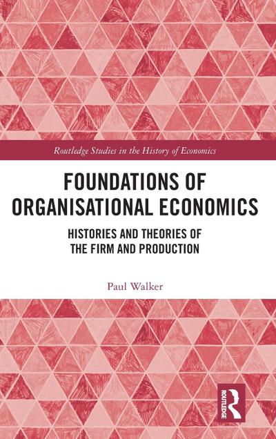 Foundations of Organisational Economics