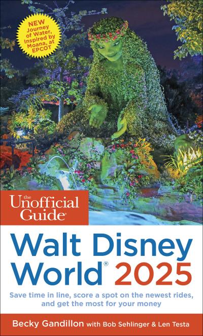 The Unofficial Guide to Walt Disney World 2025 (Unofficial Guides)
