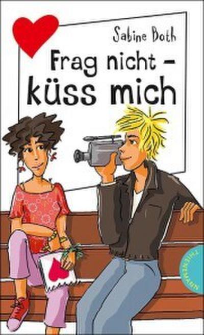 Frag nicht, küss mich