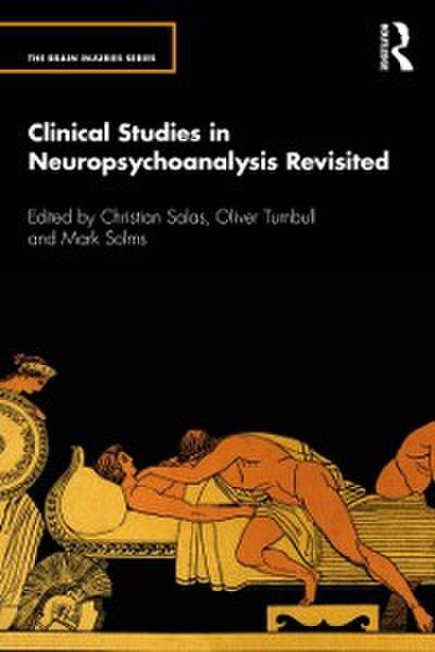 Clinical Studies in Neuropsychoanalysis Revisited