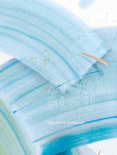 Johanna Flammer: Sturmblau