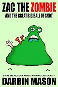 Zac the Zombie and the Great Big Ball of Snot