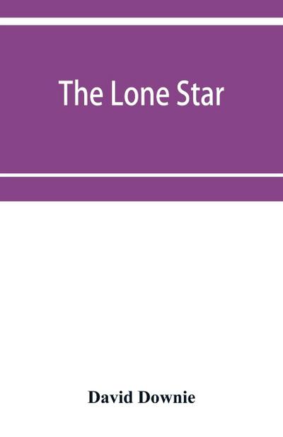 The lone star. The history of the Telugu mission of the American Baptist missionary union