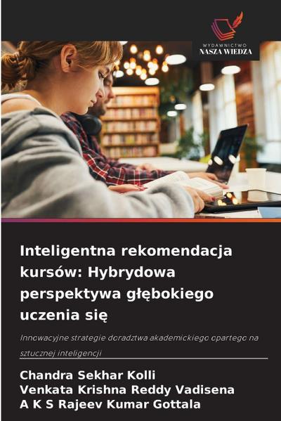 Inteligentna rekomendacja kursów: Hybrydowa perspektywa g¿¿bokiego uczenia si¿
