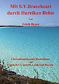 Mit S.Y. Braveheart durch Hurrikan Debie