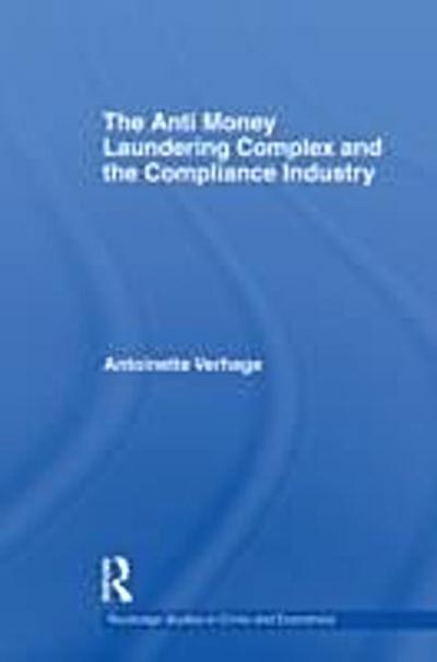 Anti Money Laundering Complex and the Compliance Industry