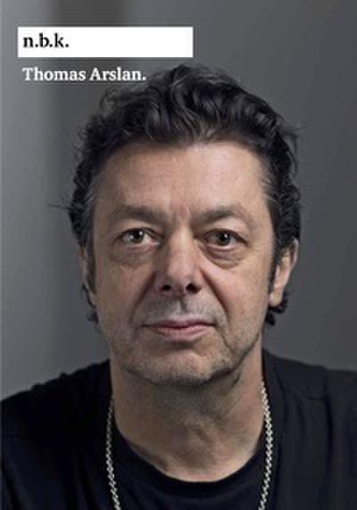 n.b.k. Ausstellungen Bd. 29 = Thomas Arslan