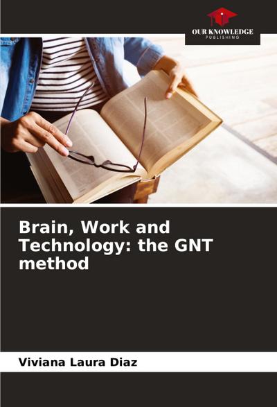 Brain, Work and Technology: the GNT method
