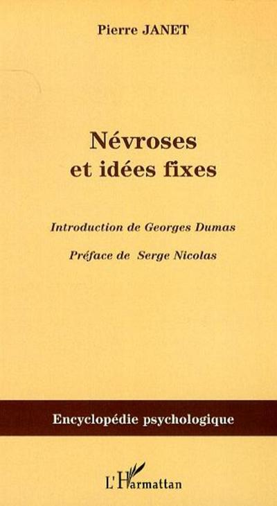Névroses et idées fixes - Volume I