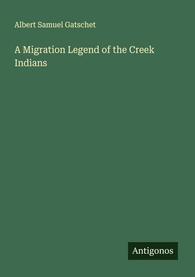 A Migration Legend of the Creek Indians