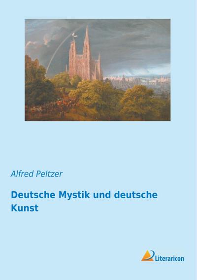 Deutsche Mystik und deutsche Kunst