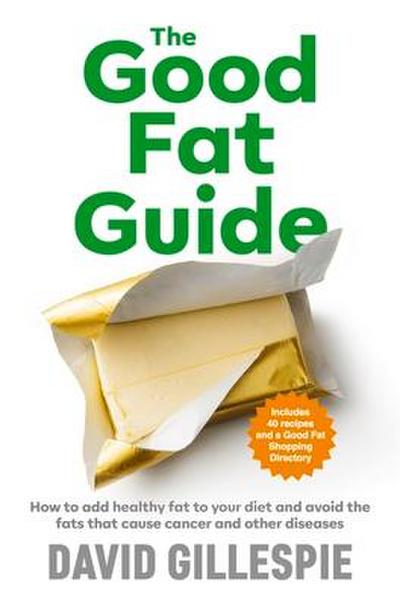 The Good Fat Guide