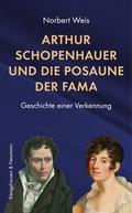 Arthur Schopenhauer und die Posaune der Fama