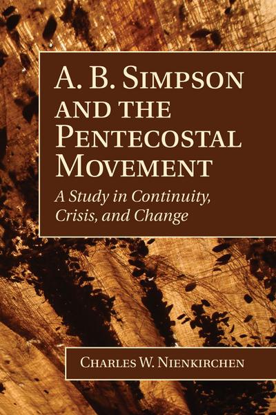 A. B. Simpson and the Pentecostal Movement