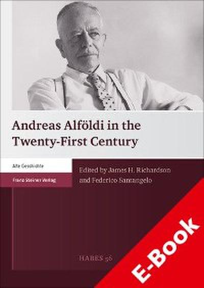 Andreas Alföldi in the Twenty-First Century