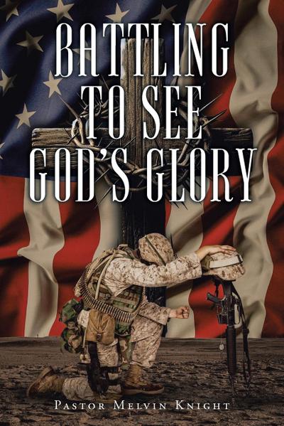 Battling to See God’s Glory
