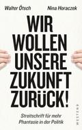 Wir wollen unsere Zukunft zurück!