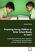 Preparing Young Children to Enter School Ready to 