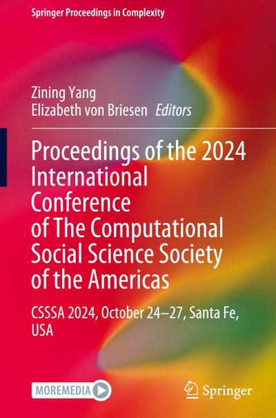 Proceedings of the 2024 International Conference of The Computational Social Science Society of the Americas
