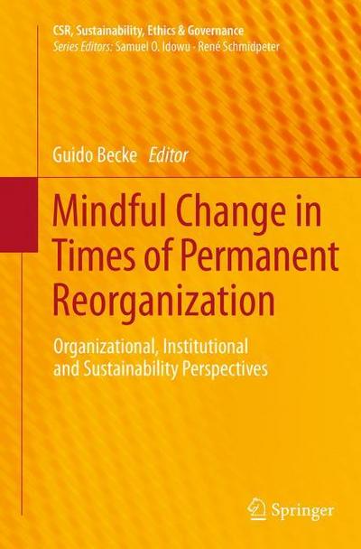 Mindful Change in Times of Permanent Reorganization