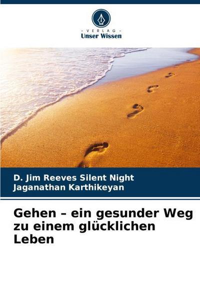 Gehen - ein gesunder Weg zu einem glücklichen Leben