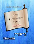 The Progressive Torah: Level One ~ Genesis