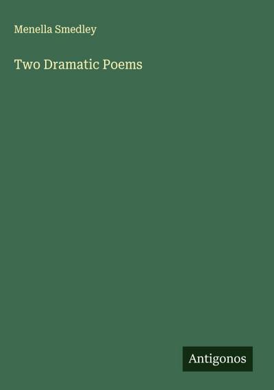 Two Dramatic Poems