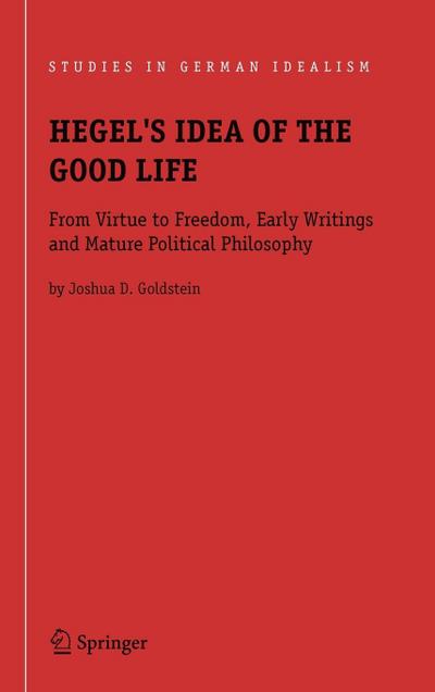 Hegel’s Idea of the Good Life