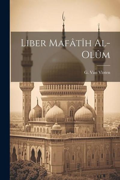 Liber Mafâtîh Al-olûm