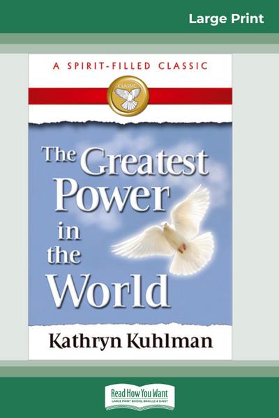 The Greatest Power in the World (16pt Large Print Edition)