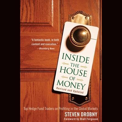 Inside the House of Money, Revised and Updated: Top Hedge Fund Traders on Profiting in the Global Markets